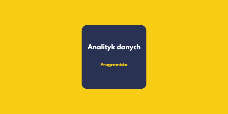 Analityk danych czy programista?
