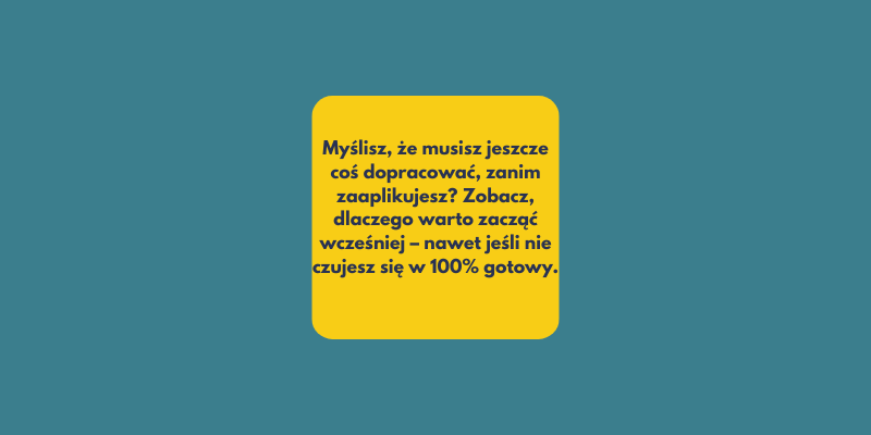 Czy warto czekać z aplikowaniem o pracę w analizie danych, aż poczujesz się gotowy?