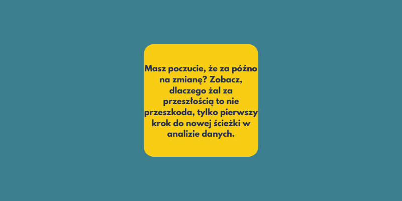 Myślisz, że zmarnowałeś ostatnie lata? Tak naprawdę to one mogą ci pomóc