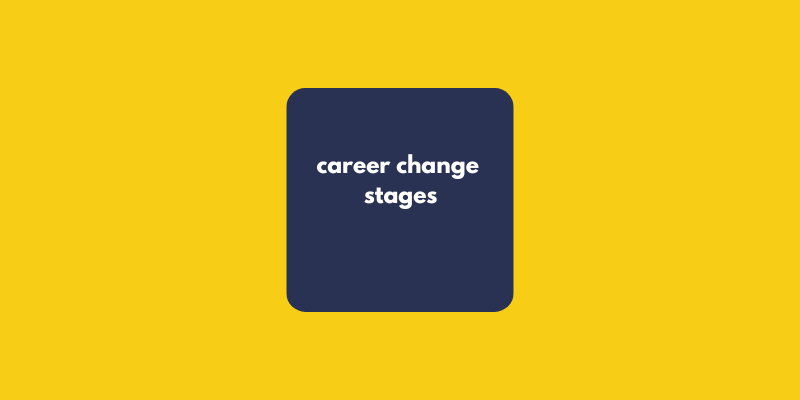 Every Stage of Career Change: A Psychological Roadmap for Switching Professions